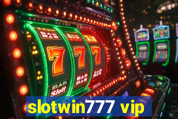 slotwin777 vip