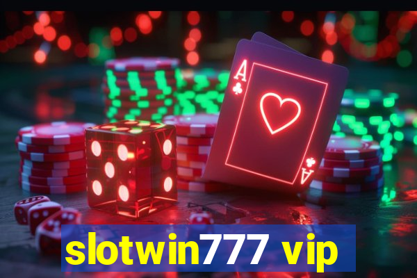 slotwin777 vip