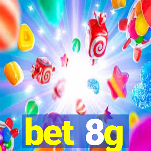 bet 8g