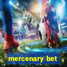 mercenary bet