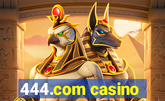 444.com casino