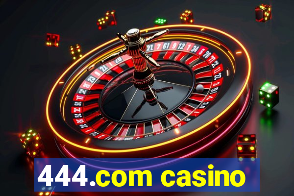 444.com casino