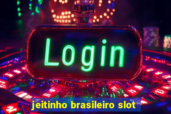 jeitinho brasileiro slot