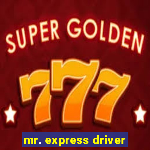 mr. express driver