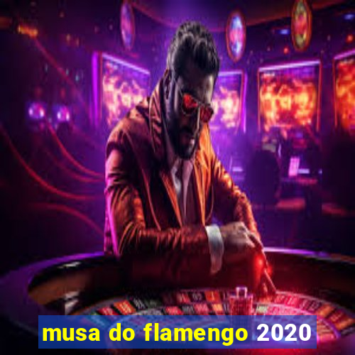 musa do flamengo 2020