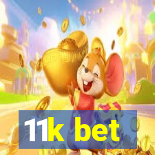 11k bet