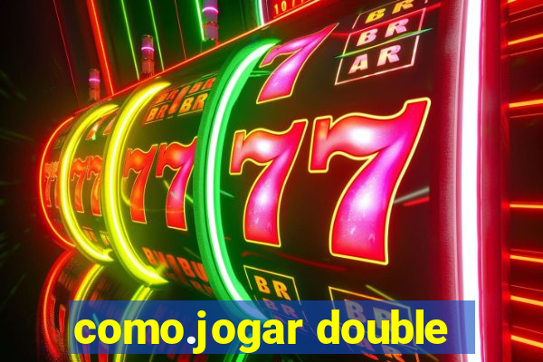 como.jogar double