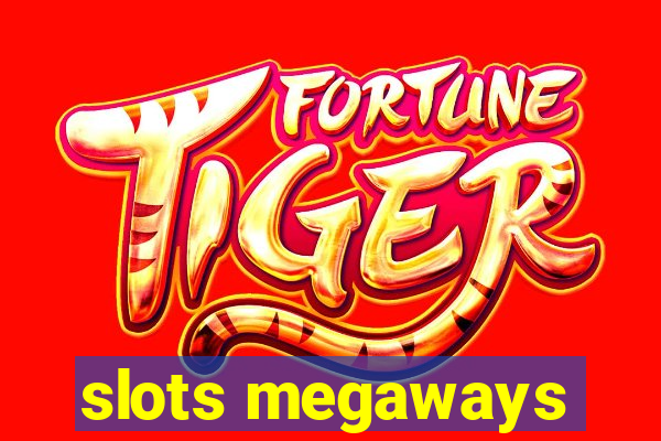 slots megaways