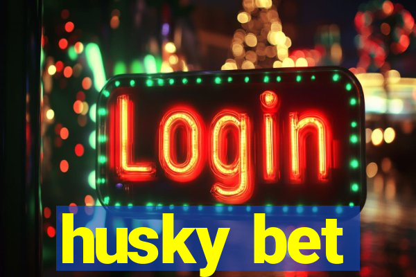 husky bet