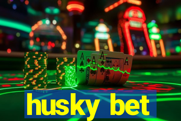 husky bet