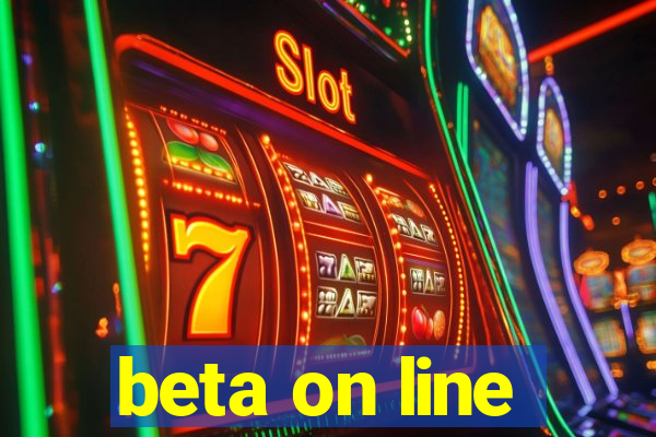 beta on line