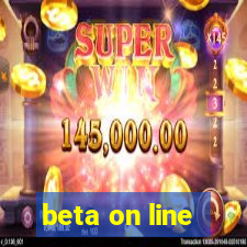 beta on line