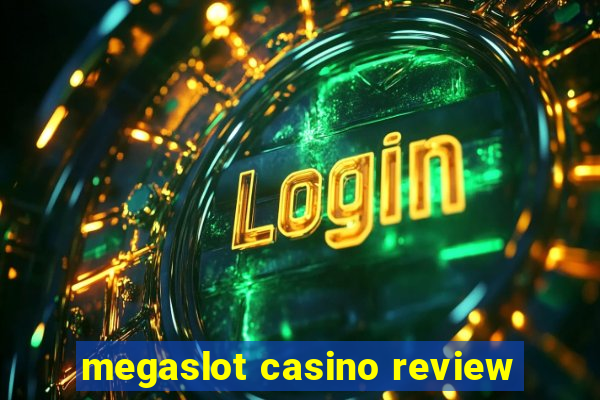 megaslot casino review