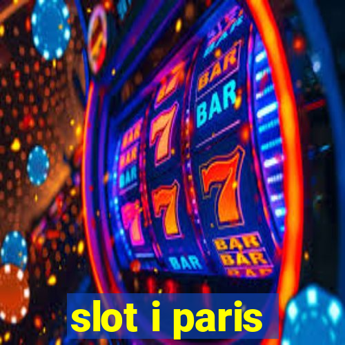 slot i paris