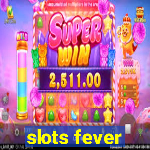 slots fever