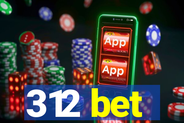 312 bet