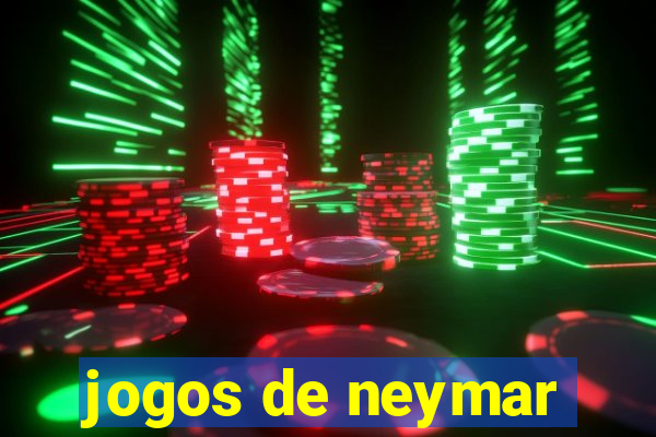 jogos de neymar