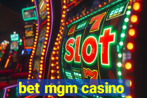 bet mgm casino