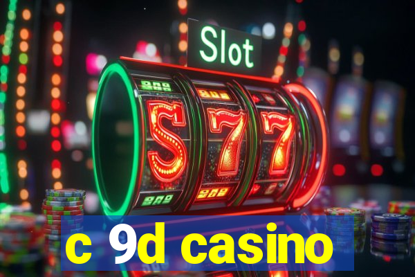 c 9d casino