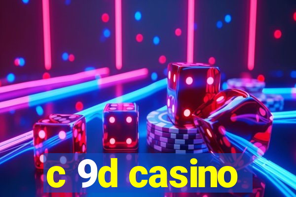 c 9d casino