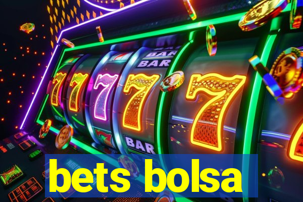 bets bolsa