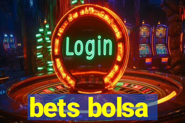 bets bolsa