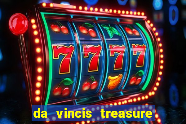 da vincis treasure slot gratis