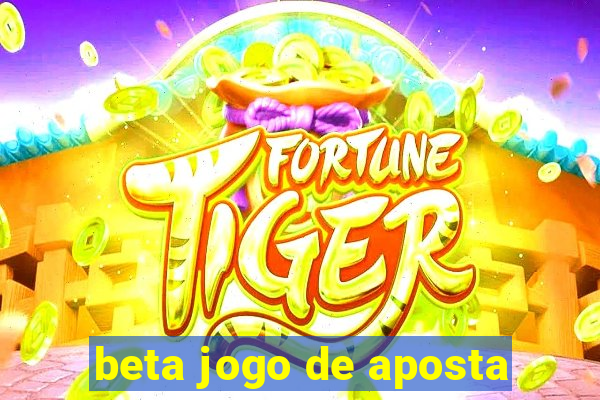 beta jogo de aposta