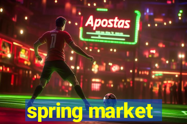 spring market