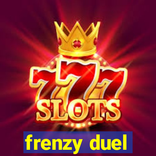 frenzy duel