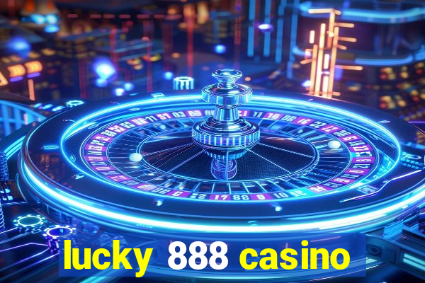 lucky 888 casino