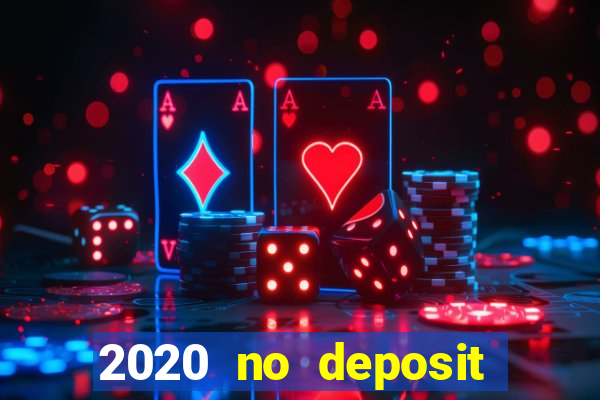 2020 no deposit casino codes