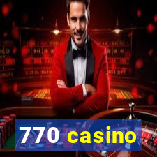 770 casino