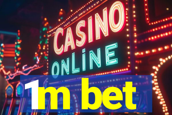 1m bet