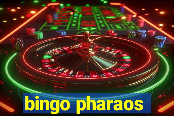 bingo pharaos