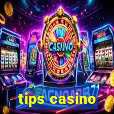 tips casino