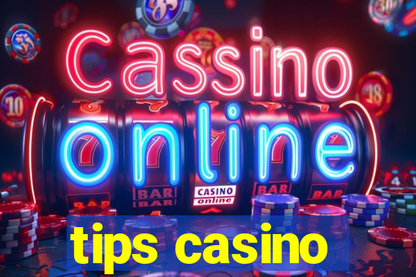 tips casino