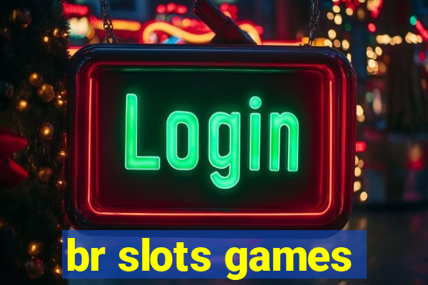 br slots games