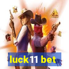 luck11 bet