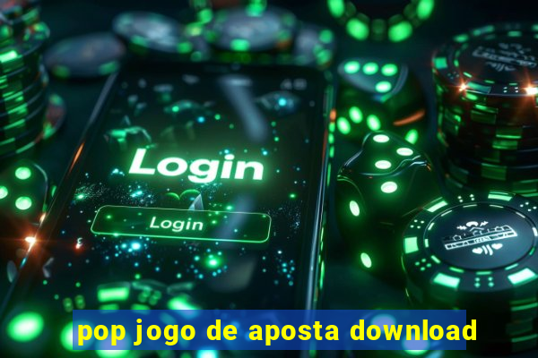 pop jogo de aposta download