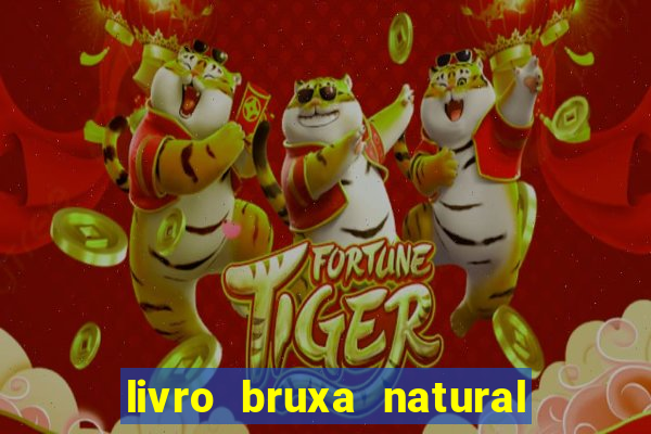 livro bruxa natural pdf gratis