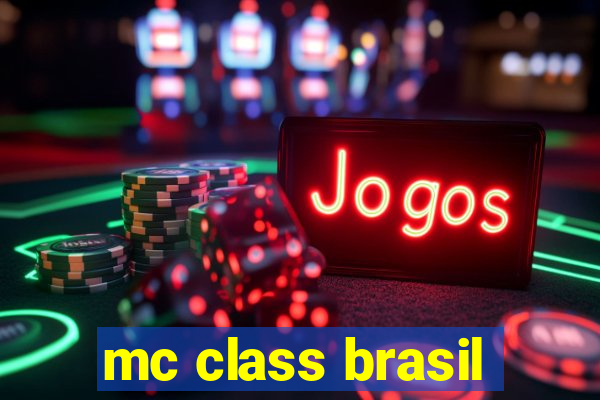 mc class brasil