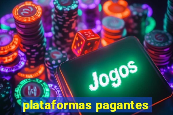 plataformas pagantes