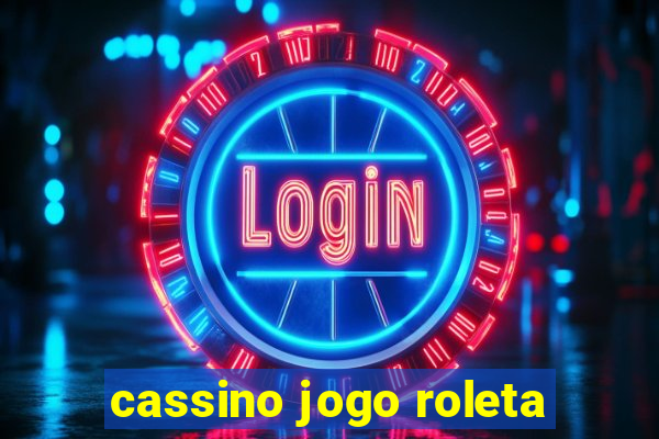 cassino jogo roleta