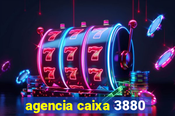 agencia caixa 3880