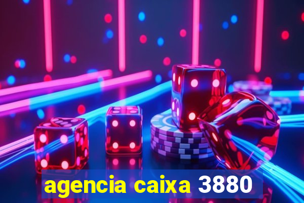 agencia caixa 3880