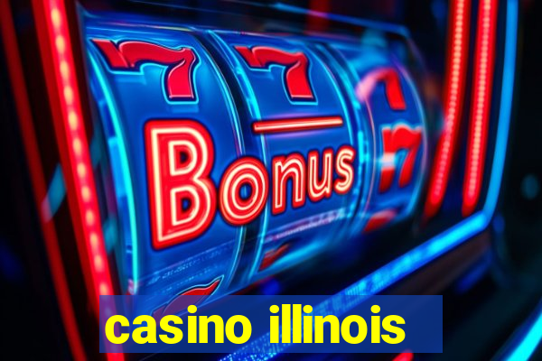 casino illinois