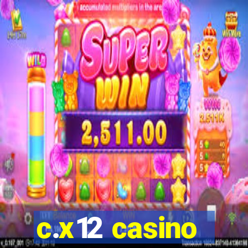 c.x12 casino