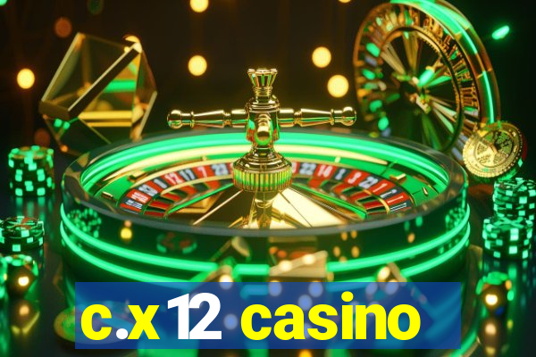 c.x12 casino