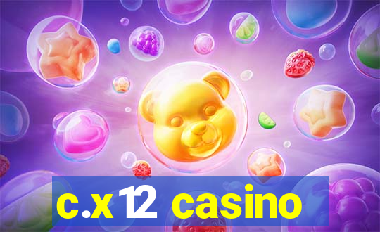 c.x12 casino